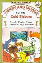 Henry And Mudge Get The Cold Shivers by Cynthia Rylant