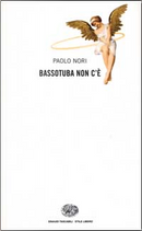 Bassotuba non c'è by Paolo Nori