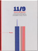 11/9 Attacco all'America by Aldo Cazzullo, Alessandro Baricco, Anna Lombardi, Anthony Giddens, Bernard Lewis, Carlo Bonini, Concita De Gregorio, Ezio Mauro, Federico Rampini, Francis Fukuyama, Gabriele Romagnoli, Giampaolo Pansa, Gianluca Di Feo, Gianni Riotta, Giorgio Bocca, Giuseppe D’Avanzo, Ian McEwan, Lucio Caracciolo, Marco Damilano, Mario Calabresi, Massimo Giannini, Maurizio Molinari, Paolo Garimberti, Paolo Mastrolilli, Paul Auster, Salman Rushdie, Sebastiao Salgado, Stefano Rodotà, Tahar Ben Jelloun, Umberto Eco 11/9 Attacco all'America by Aldo Cazzullo, Alessandro Baricco, Anna Lombardi, Anthony Giddens, Bernard Lewis, Carlo Bonini, Concita De Gregorio, Ezio Mauro, Federico Rampini, Francis Fukuyama, Gabriele Romagnoli, Giampaolo Pansa, Gianluca Di Feo, Gianni Riotta, Giorgio Bocca, Giuseppe D’Avanzo, Ian McEwan, Lucio Caracciolo, Marco Damilano, Mario Calabresi, Massimo Giannini, Maurizio Molinari, Paolo Garimberti, Paolo Mastrolilli, Paul Auster, Salman Rushdie, Sebastiao Salgado, Stefano Rodotà, Tahar Ben Jelloun, Umberto Eco