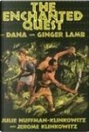 The Enchanted Quest of Dana And Ginger Lamb by Jerome Klinkowitz, Julie Huffman-Klinkowitz