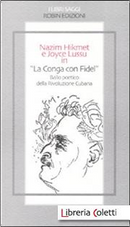 La conga con Fidel. Ballo poetico della rivoluzione cubana by Joyce Lussu, Nazim Hikmet