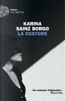 La custode by Karina Sainz Borgo