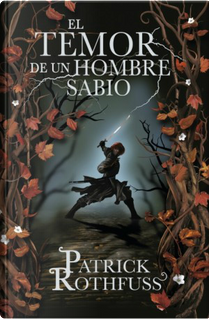 El temor de un hombre sabio by Patrick Rothfuss