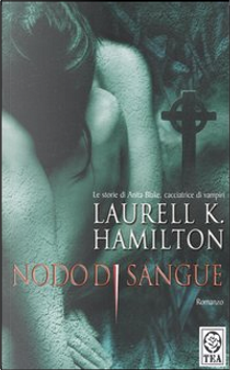 Nodo di sangue by Laurell K. Hamilton