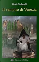 Il vampiro di Venezia by Giada Trebeschi