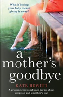 A Mother's Goodbye by Kate Hewitt