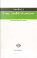Il buon uso della depressione by Pierre Fédida