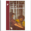 Cours de linguistique générale by Ferdinand de Saussure