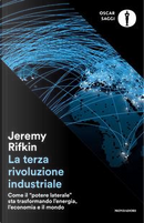 La terza rivoluzione industriale. Come il «potere laterale» sta trasformando l'energia, l'economia e il mondo by Jeremy Rifkin