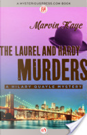 The Laurel and Hardy Murders by Marvin Kaye