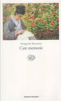Care memorie by Marguerite Yourcenar