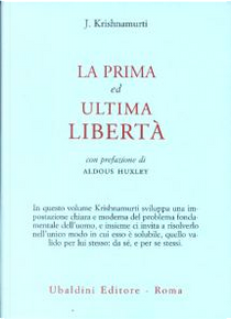 La prima ed ultima libertà by Jiddu Krishnamurti