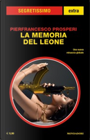 La memoria del Leone by Pier Francesco Prosperi