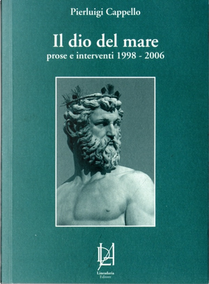 Il dio del mare by Pierluigi Cappello