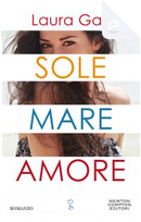 Sole mare amore by Laura Gay