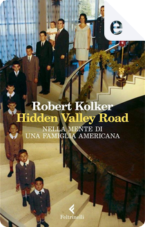 Hidden Valley Road by Robert Kolker
