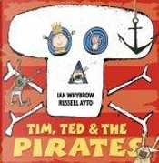 Tim, Ted and the Pirates by Ian Whybrow