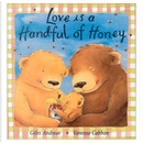 Love is a Handful of Honey by Giles Andreae