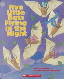 Five Little Bats Flying in the Night by Steve Metzger