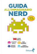 Guida all'immaginario nerd by Alessandro Lolli, Fabrizio Venerandi, Gregorio Magini, Irene Rubino, Jacopo Nacci