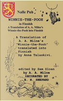 Nalle Puh Winnie-the-Pooh in Finnish A Translation of A. A. Milne's Winnie-the-Pooh into Finnish by A. A. Milne