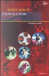 Falsi allarmi by Robin Baker