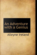 An Adventure With a Genius by Alleyne Ireland