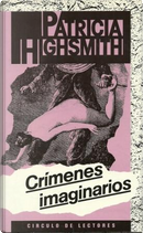 Crímenes imaginarios by Patricia Highsmith