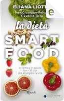 La dieta Smartfood by Eliana Liotta, Lucilla Titta, Pier Giuseppe Pellicci