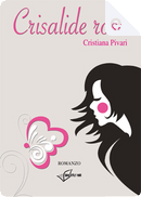 Crisalide rosa by Cristiana Pivari