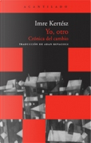 Yo, otro by Imre Kertesz