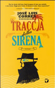 La traccia della sirena by José Luis Correa
