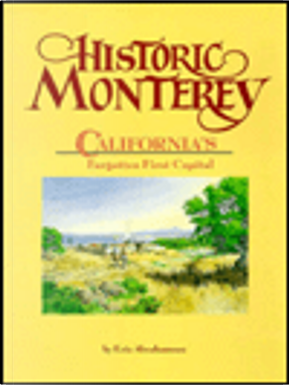 Historic Monterey by Eric Abrahamson