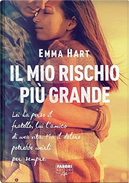 Il mio rischio più grande by Emma Hart