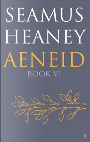 Aeneid Book VI by Seamus Heaney