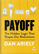 Payoff by Dan Ariely
