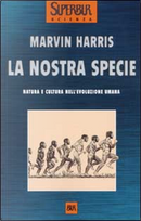 La nostra specie by Marvin Harris