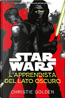 L'apprendista del lato oscuro by Christie Golden