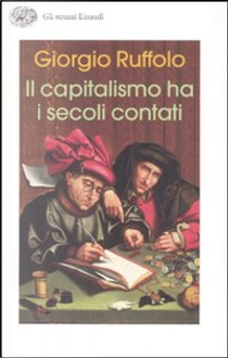 Il capitalismo ha i secoli contati by Giorgio Ruffolo