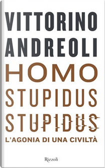 Homo stupidus stupidus by Vittorino Andreoli