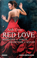 Red love by Kady Cross