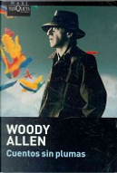 Cuentos sin plumas by Woody Allen