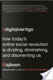 Digital Vertigo by Andrew Keen
