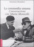 La commedia umana by Mario Monicelli, Sebastiano Mondadori