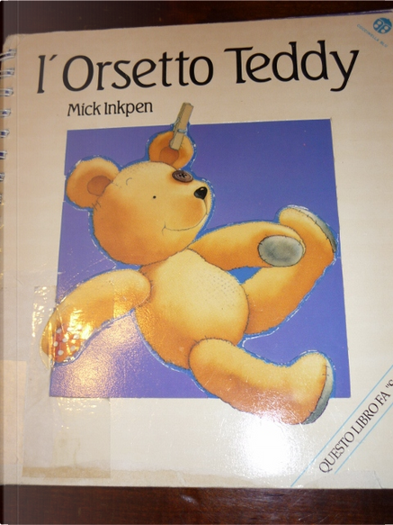 L'orsetto Teddy - Inkpen - la coccinella libro animato più omaggio librotti