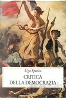 Critica della democrazia by Ugo Spirito