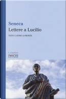 Lettere a Lucilio. Testo latino a fronte by Lucio Anneo Seneca