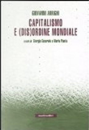 Capitalismo e (dis)ordine mondiale by Giovanni Arrighi