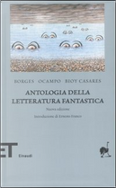 Antologia della letteratura fantastica by Adolfo Bioy Casares, Jorge L. Borges, Silvina Ocampo