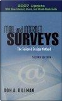 Mail and Internet Surveys by Don A. Dillman